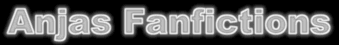 Fanfictions von Anja